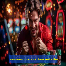 casinos que aceitam neteller